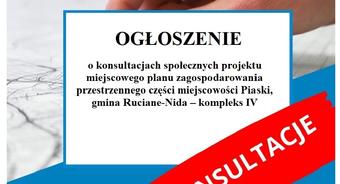 OGŁOSZENIE o konsultacjach społecznych projektu miejscowego planu zagospodarowania przestrzennego części miejscowości Piaski, gmina Ruciane-Nida – kompleks IV