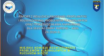 Raport z realizacji Programu Profilaktyki i Rozwiązywania Problemów Alkoholowych oraz Przeciwdziałania Narkomanii