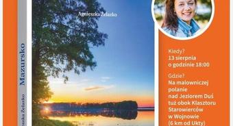 Premiera nowej książki Agnieszki Żelazko, autorki książki ,,Mazursko"