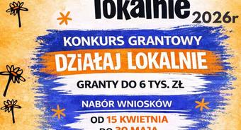 Ruszył nabór do programu Działaj Lokalnie 2026.